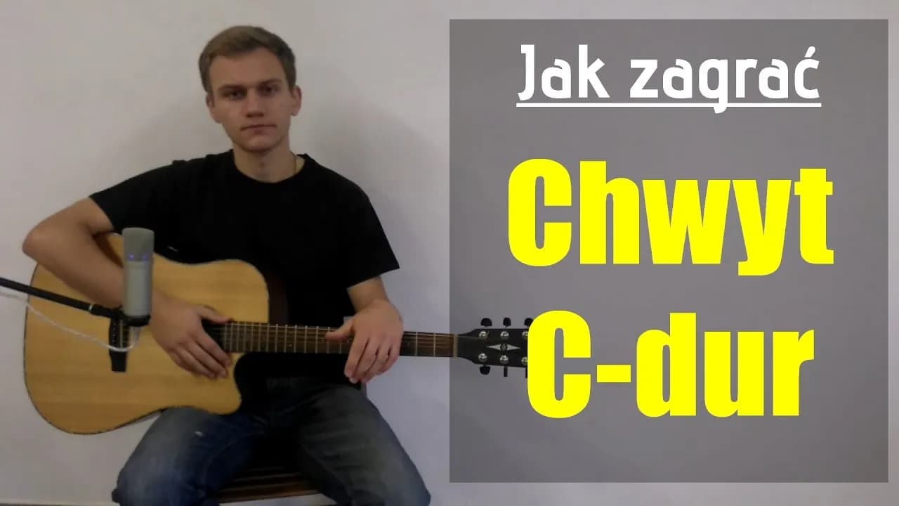C chwyt gitarowy - jak łatwo zagrać akord C-dur na gitarze